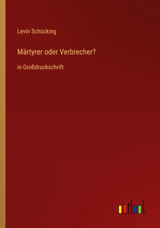 Märtyrer oder Verbrecher?