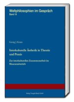 Interkulturelle Ästhetik in Theorie und Praxis