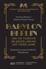 »Babylon Berlin« und die filmische (Re-)Modellierung der 1920er-Jahre