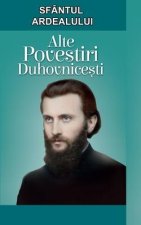 Sfantul Ardealului. Alte povestiri duhovnicesti: Romanian Edition