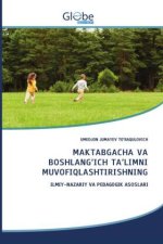 MAKTABGACHA VA BOSHLANG?ICH TA?LIMNI MUVOFIQLASHTIRISHNING