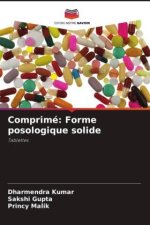 Comprimé: Forme posologique solide