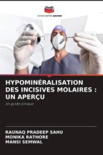 HYPOMINÉRALISATION DES INCISIVES MOLAIRES : UN APERÇU