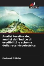 Analisi tessiturale, analisi dell'indice di erodibilità e schema della rete idroelettrica