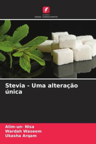 Stevia - Uma alteraç?o única (Wardah Waseem,Ukasha Arqam)()