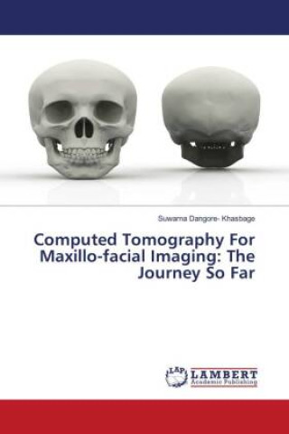Computed Tomography For Maxillo-facial Imaging: The Journey So Far