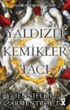 Yaldizli Kemikler Taci - Kan ve Kül 3