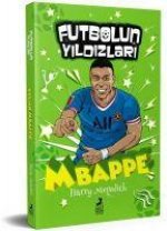Kylian Mbappe - Futbolun Yildizlari