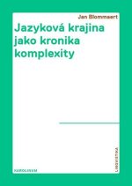 Jazyková krajina jako kronika komplexity - Etnografický pohled na superdiverzifikovanou společnost