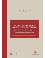 Manual de regímenes fiscales especiales de Canarias : zona especial Canaria, zonas francas, Registro Especial de Buques y deducción por producciones c