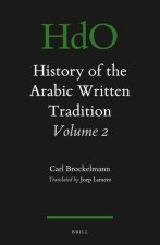 History of the Arabic Written Tradition Volume 2