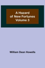 A Hazard of New Fortunes - Volume 3