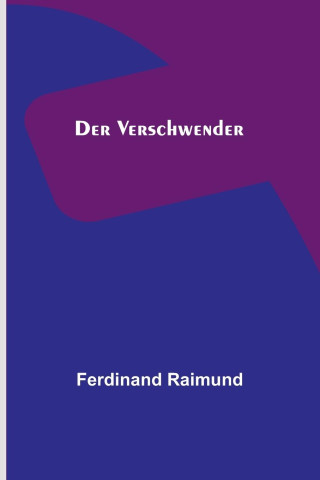 Der Verschwender