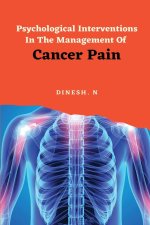 Psychological Interventions In The Management Of Cancer Pain