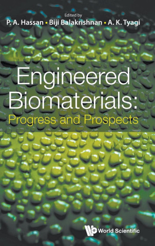 Engineered Biomaterials-Progress and Prospects