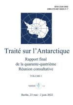 Rapport final de la quarante-quatri?me Réunion consultative du Traité sur l'Antarctique. Volume I