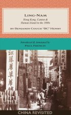 Ling-Nam: Hong Kong, Canton and Hainan Island in the 1880s