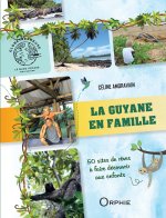 LA GUYANE EN FAMILLE