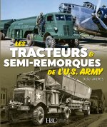 LES TRACTEURS ET SEMI-REMORQUES DE L'US ARMY