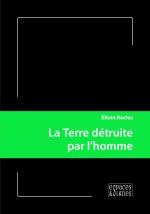La Terre détruite par l'homme