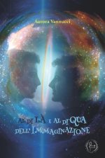 Al di l? e al di qua dell'immaginazione