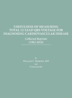 Usefulness of Measuring Total 12-Lead QRS Voltage in Diagnosing Cardiovascular Disease