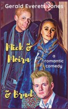 Mick & Moira & Brad: A Romantic Comedy