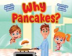 Why Pancakes