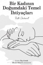 Bir Kad?n?n Do?umdaki Temel ?htiyaçlar? (Turkish Edition)