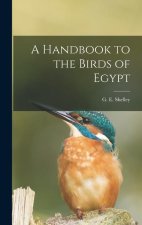 A Handbook to the Birds of Egypt
