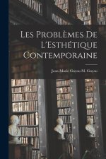 Les Probl?mes de L'Esthétique Contemporaine