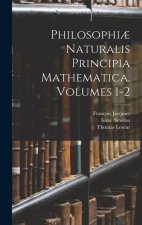 Philosophi? Naturalis Principia Mathematica, Volumes 1-2