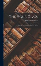 The Hour Glass; Cathleen Ni Houlihan; the Pot of Broth