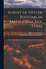Survey of Oyster Bottoms in Matagorda Bay, Texas