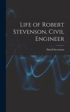 Life of Robert Stevenson, Civil Engineer