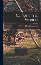 So Runs the World