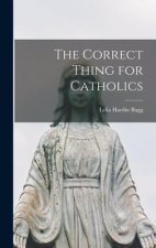 The Correct Thing for Catholics