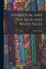 Khartoum, and the Blue and White Niles