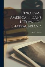 L'exotisme Américain Dans L'OEuvre de Chateaubriand