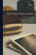 Les Vies Encloses: Po?me