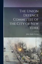 The Union Defence Committee of the City of New York