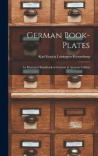 German Book-Plates: An Illustrated Handbook of German & Austrian Exlibris