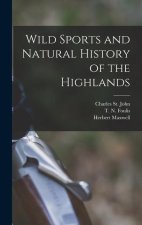 Wild Sports and Natural History of the Highlands