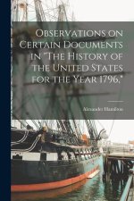 Observations on Certain Documents in The History of the United States for the Year 1796,