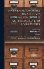Inventaire sommaire des Archives départementales anterieures ? 1790. Lois-et-Cher: Archives civiles; series C, D, E et E supplément... [Introd. par Er