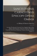 Sancti Ivonis Carnotensis episcopi Opera omnia: Accedunt post Joannis Frontonis curas, suppletis qu? in ejus editione desiderabantur, panormia videlic