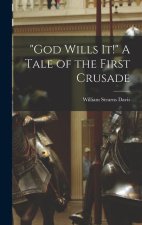 God Wills it! A Tale of the First Crusade
