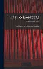 Tips To Dancers: Good Manners For Ballroom And Dance Hall