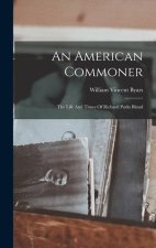An American Commoner: The Life And Times Of Richard Parks Bland