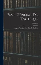 Essai Général De Tactique; Volume 1